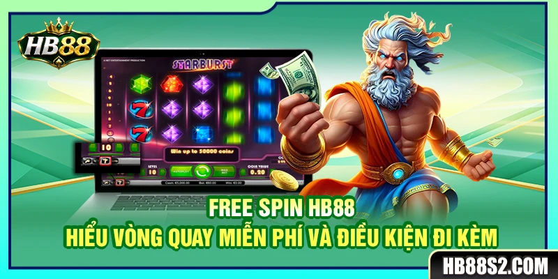 Free Spin HB88 – Hiểu Vòng Quay Miễn Phí Và Điều Kiện Đi Kèm 2 Free Spin HB88 – Hiểu Vòng Quay Miễn Phí Và Điều Kiện Đi Kèm