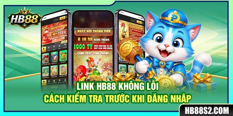 Link HB88 Không Lỗi – Cách Kiểm Tra Trước Khi Đăng Nhập 5 Link HB88 Không Lỗi – Cách Kiểm Tra Trước Khi Đăng Nhập