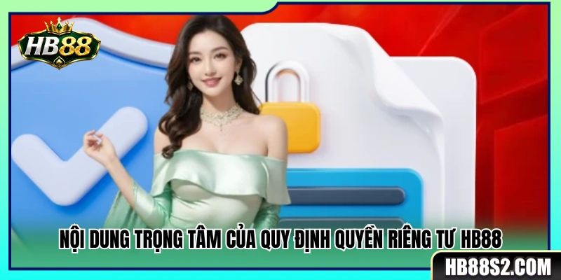 Các quy định chính về quyền riêng tư HB88 