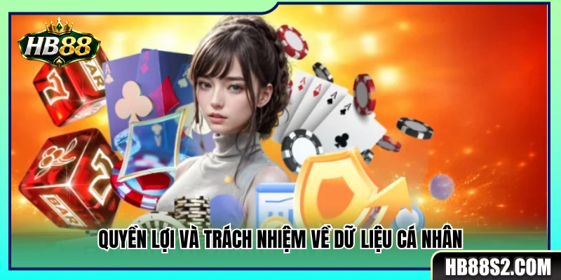 Nghĩa vụ và quyền hạn của hội viên đối với dữ liệu cá nhân 