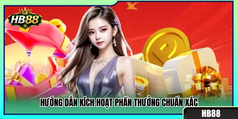 Code 88K HB88 – Những Điều Cần Kiểm Tra Trước Khi Nhận 4 Các bước kích hoạt mã quà tặng thành công ngay lần đầu