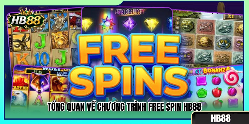 Free Spin HB88 – Hiểu Vòng Quay Miễn Phí Và Điều Kiện Đi Kèm 2 Khái quát sự kiện nhận lượt Free Spin HB88