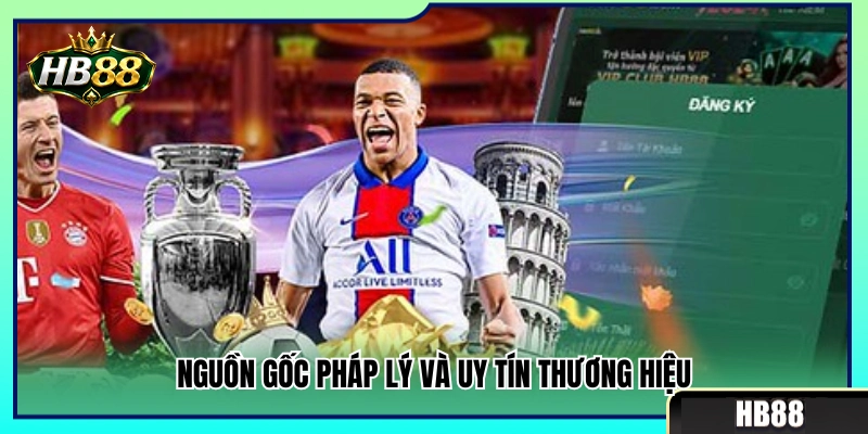 HB88 Có Gì Nổi Bật? Nhìn Nhanh Sảnh Chơi Và Tiện Ích 2 Cơ sở pháp lý cùng mức độ tin cậy của nhà cái