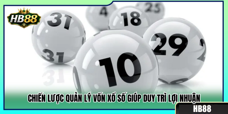 Lô Xiên HB88 – Cách Ghép Số Và Chia Vốn Hợp Lý 4 Kế hoạch phân bổ tiền cược xổ số nhằm giữ vững lãi suất